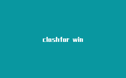 clashfor win
