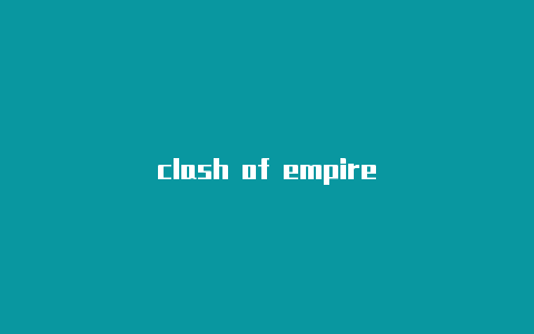 clash of empire