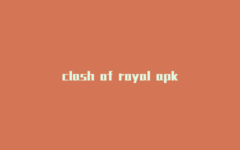 clash of royal apk