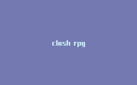 clash rpg