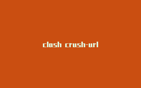 clash crush-url