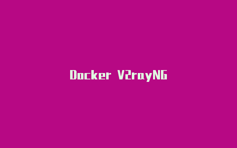Docker V2rayNG