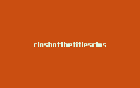 clashofthetitlesclash苹果安装不了