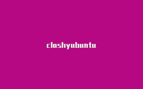 clashyubuntu