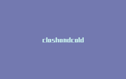 clashandcold