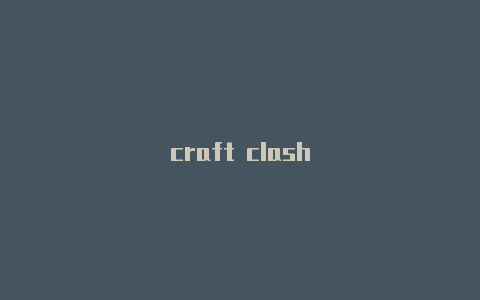craft clash