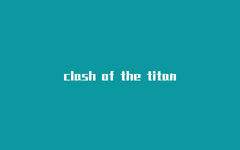 clash of the titan