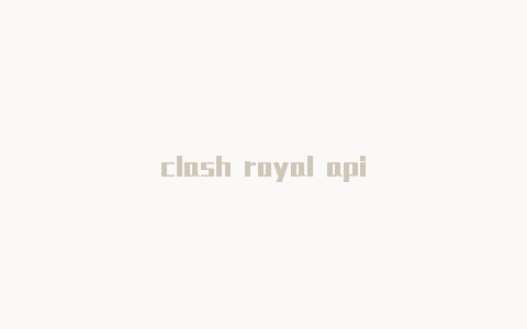 clash royal api