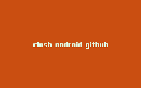 clash android github