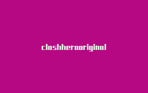 clashherooriginal