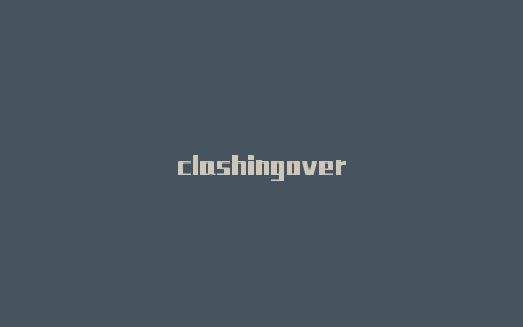 clashingover