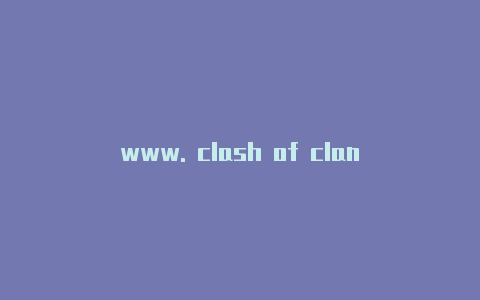www. clash of clan