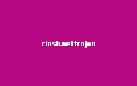 clash.nettrojan