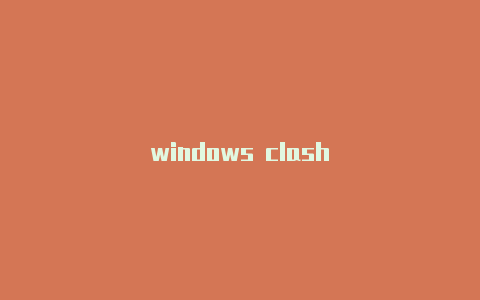 windows clash
