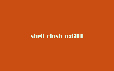 shell clash ax6000