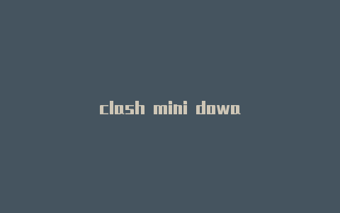 clash mini dowa