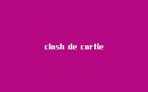 clash de cartie