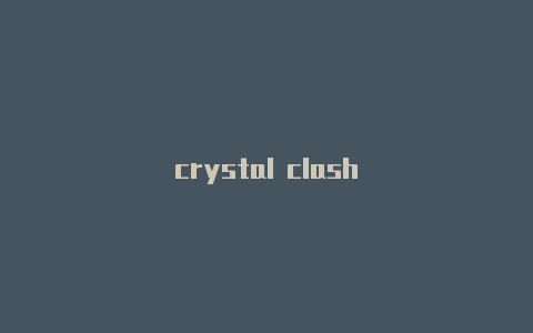 crystal clash