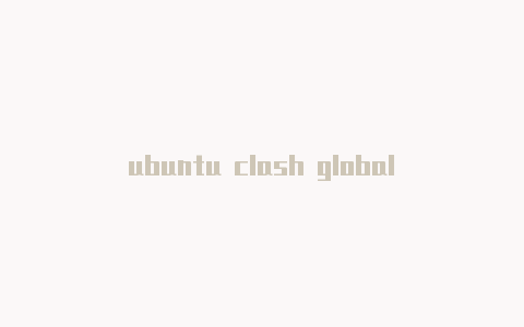 ubuntu clash global
