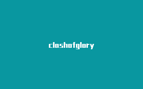 clashofglory